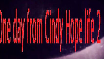 One day from Cindy Hope life 2 part2